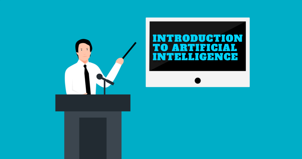 Introduction to Artificial Intelligence