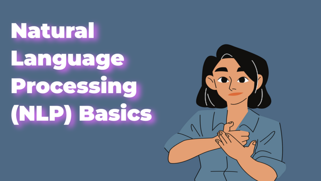 Natural Language Processing (NLP) Basics